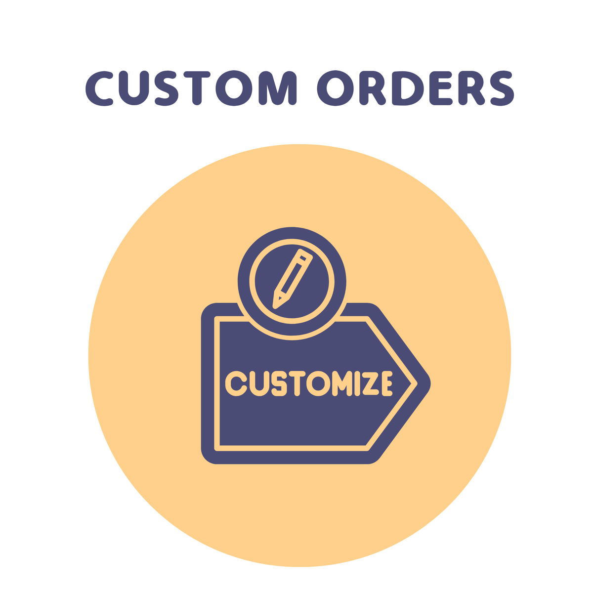 Custom Orders
