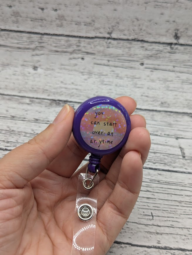 You Can Start Over at Anytime Motivation Badge Reel