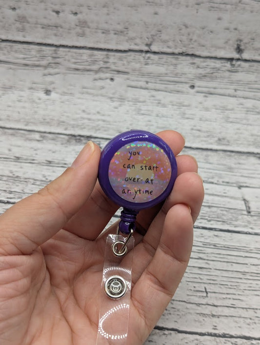 You Can Start Over at Anytime Motivation Badge Reel