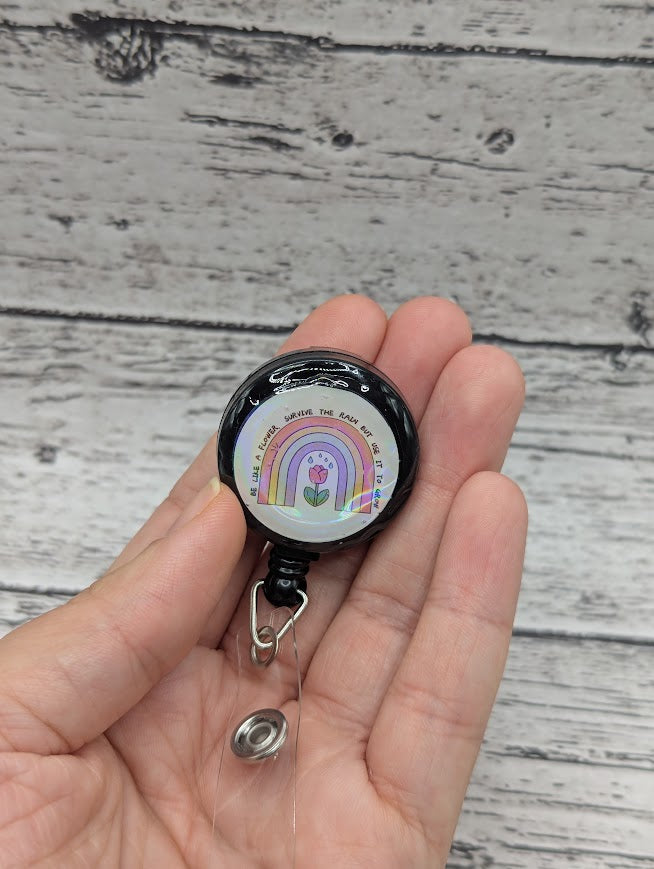 Be Like a Flower, Survive the Rain, but use it to Grow Motivation Badge Reel